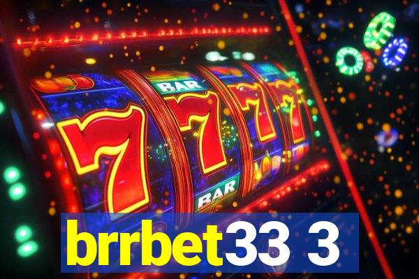 brrbet33 3